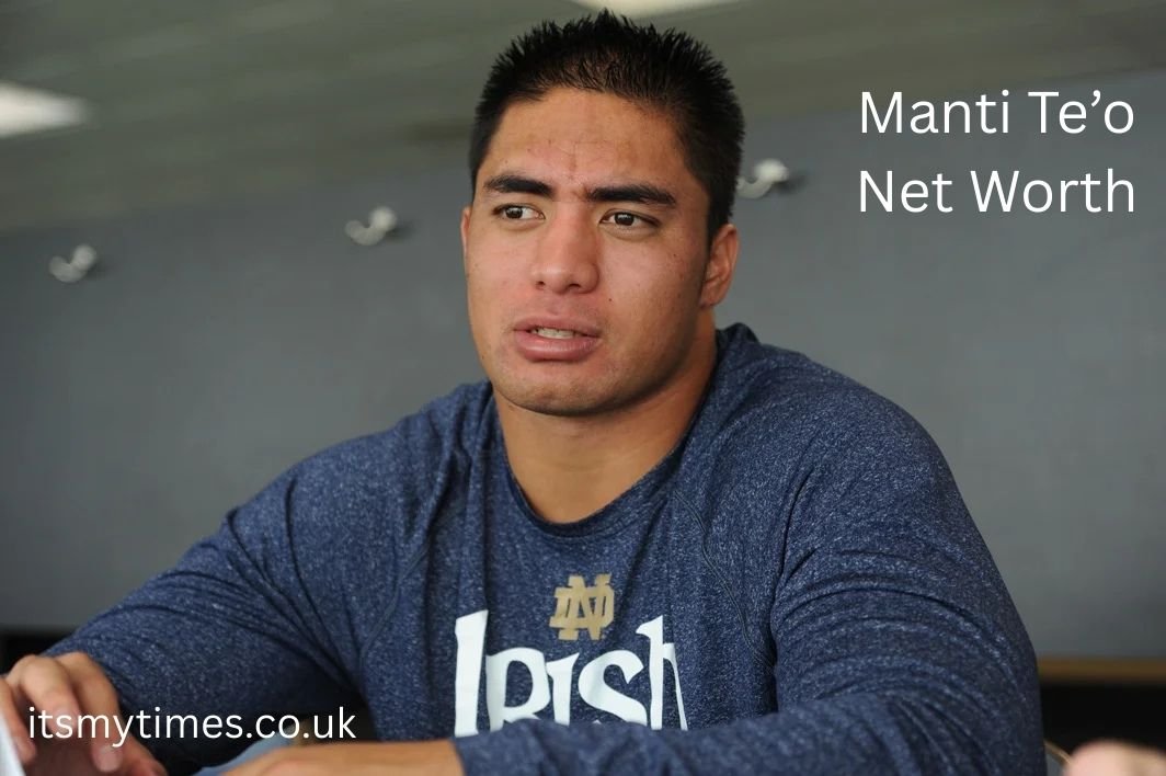 Manti Te’o Net Worth